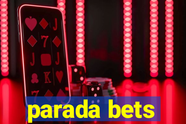 parada bets